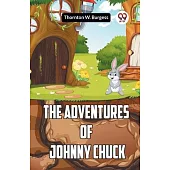 The Adventures Of Johnny Chuck