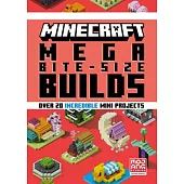 Minecraft: Mega Bite-Size Builds (Over 20 Incredible Mini Projects)