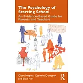 The Psychology of Starting School: An Evidence-Based Guide for Parents and Teachers