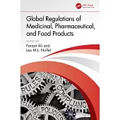 Global Regulations of Medicinal, Pharmaceutical, and Food Products