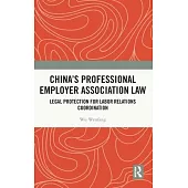 China’s Professional Employer Association Law: Legal Protection for Labor Relations Coordination
