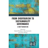 Overtourism to Sustainable Governance: A New Tourism Era