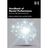 Handbook of Mental Performance: Lessons from High Performance Domains