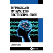 The Physics and Mathematics of Electroencephalogram