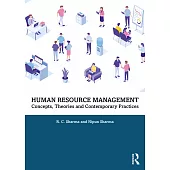 Human Resource Management: Concepts, Theories, and Contemporary Practices