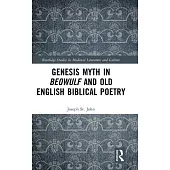 Genesis and Myth in Beowulf and Old English Biblical Poetry