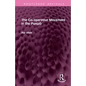 The Co-Operative Movement in the Punjab