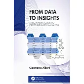 From Data to Insights: A Beginner’s Guide to Basic Cross-Tabulation Analysis