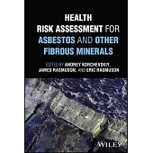 Health Risk Assessment for Asbestos and Other Fibrous Minerals