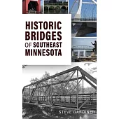 Historic Bridges of Southeast Minnesota