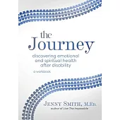 The Journey: Discovering Emotional and Spiritual Health after Disability