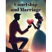 Courtship and Marriage
