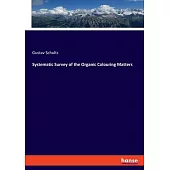 Systematic Survey of the Organic Colouring Matters