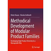 Methodical Development of Modular Product Families: Developing High Product Diversity in a Manageable Way