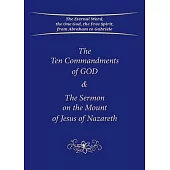 The Ten Commandments of GOD & The Sermon on the Mount of Jesus of Nazareth