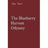 The Blueberry Harvest Odyssey