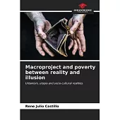 Macroproject and poverty between reality and illusion