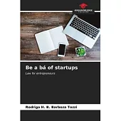 Be a bá of startups