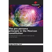 The pro persona principle in the Mexican constitution