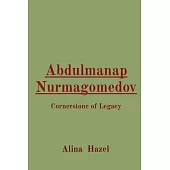 Abdulmanap Nurmagomedov: Cornerstone of Legacy