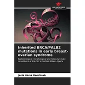 Inherited BRCA/PALB2 mutations in early breast-ovarian syndrome