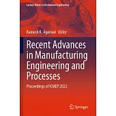 Recent Advances in Manufacturing Engineering and Processes: Proceedings of Icmep 2022