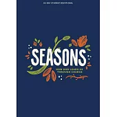 Seasons - Teen Devotional: How God Leads Us Through Change Volume 11
