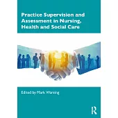 Practice Supervision and Assessment in Nursing, Health and Social Care