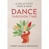 Dance Through Time: A 60s Activist Then & Now