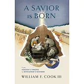 A Savior Is Born: From Heaven’s Throne to Bethlehem’s Manger