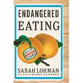 Endangered Eating: America’s Vanishing Foods