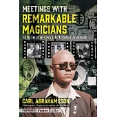 Meetings with Remarkable Magicians: Life in the Occult Underground