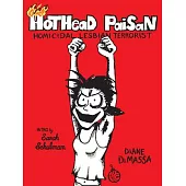 Hothead Paisan: Homicidal Lesbian Terrorist