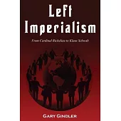 Left Imperialism: From Cardinal Richelieu to Klaus Schwab