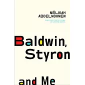 Baldwin, Styron and Me