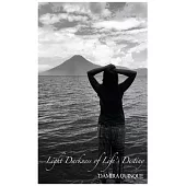 Light Darkness of Life’s Destiny