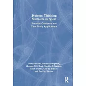 Systems Thinking Methods in Sport: Practical Guidance and Case Study Applications