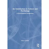 An Introduction to Culture and Psychology: A Sociocultural Perspective