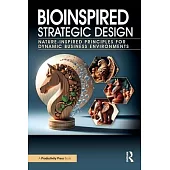 Bioinspired Strategic Design: Nature-Inspired Principles for Dynamic Business Environments