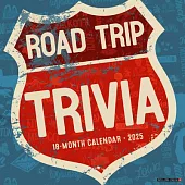 Road Trip Trivia 2025 12 X 12 Wall Calendar