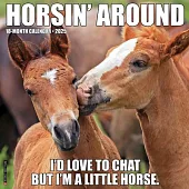 Horsin’ Around 2025 12 X 12 Wall Calendar
