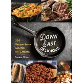 Down East Delicious: Recipes from Maine Kitchens