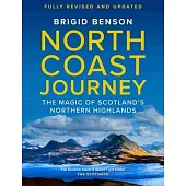 North Coast Journey: The Magic of Scotland’s Northern Highlands