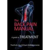 The Back Pain Manual -- A Guide to Treatment