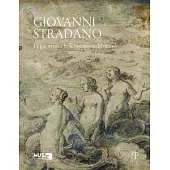 Giovanni Stradano: Le Più Strane E Belle Invenzioni del Mondo