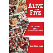 Alive in the Five: The Steelers 1992 Premiership Charge