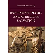 Baptism of Desire and Christian Salvation