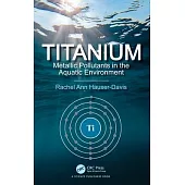 Titanium: Metallic Pollutants in the Aquatic Environment