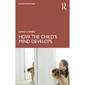 How the Child’s Mind Develops