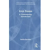 Erich Fromm: A Contemporary Introduction